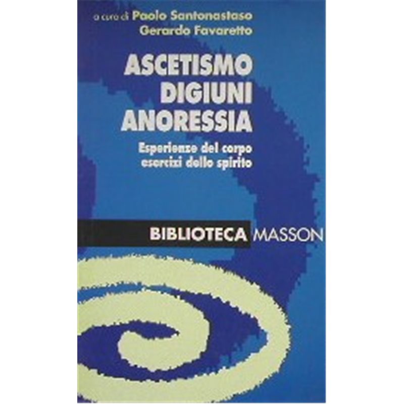 Ascetismo, digiuni, anoressia